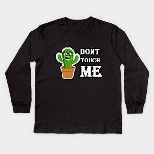 don't touch me Kids Long Sleeve T-Shirt